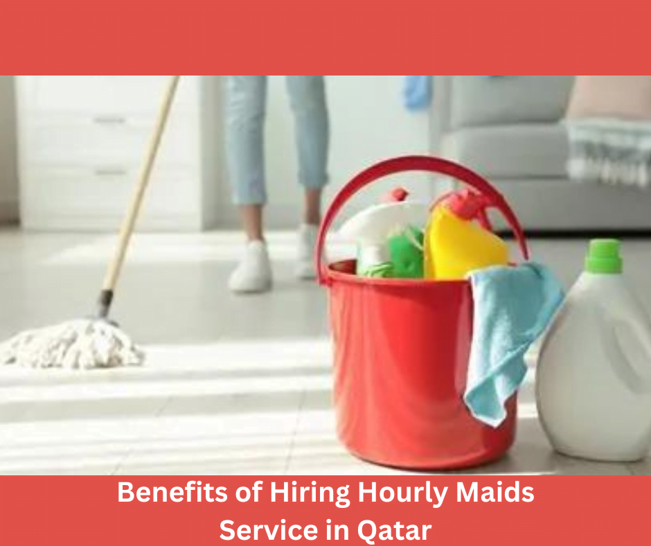 Benefits of Hiring Hourly Maids Service in Qatar Scrubs